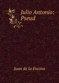Julio Antonio: Pseud