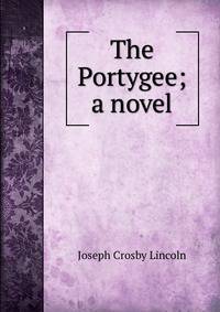 The Portygee; a novel