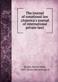 The Journal of conational law (America's journal of international private law)