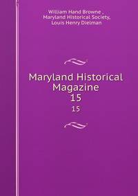 Maryland Historical Magazine. 15