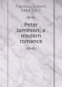Peter Jameson; a modern romance