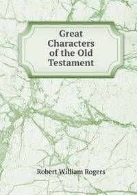 Great Characters of the Old Testament