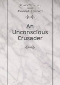An Unconscious Crusader