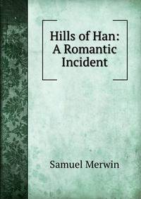 Hills of Han: A Romantic Incident