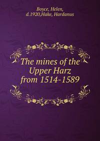 The mines of the Upper Harz from 1514-1589