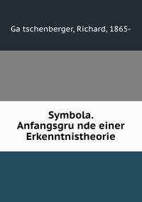 Symbola. Anfangsgru?nde einer Erkenntnistheorie