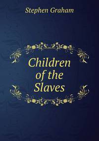 Children of the Slaves
