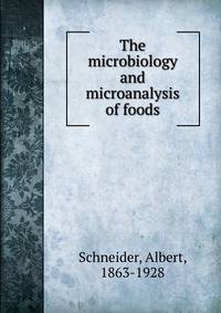 The microbiology and microanalysis of foods