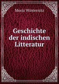 Geschichte der indischen Litteratur