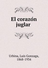 El corazo?n juglar