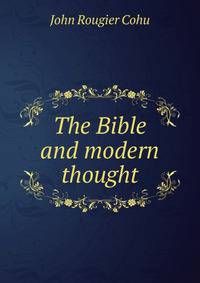 The Bible and modern thought