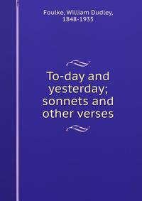 To-day and yesterday; sonnets and other verses
