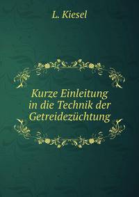 Kurze Einleitung in die Technik der Getreidezuchtung