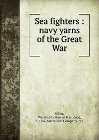 Sea fighters : navy yarns of the Great War