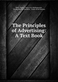 The Principles of Advertising: A Text Book