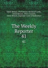 The Weekly Reporter. 41
