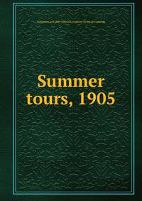 Summer tours, 1905