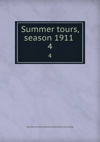 Summer tours, season 1911 . 4