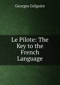Le Pilote: The Key to the French Language