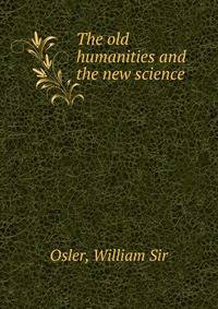 The old humanities and the new science