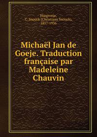 Michael Jan de Goeje. Traduction francaise par Madeleine Chauvin