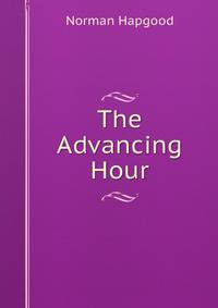 The Advancing Hour