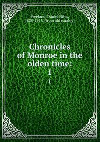Chronicles of Monroe in the olden time:. 1