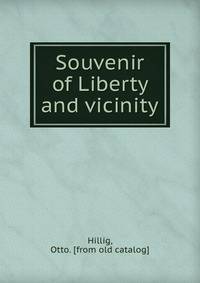 Souvenir of Liberty and vicinity