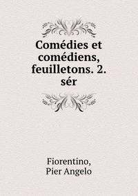 Comedies et comediens, feuilletons. 2. ser