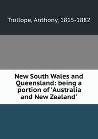 New South Wales and Queensland: being a portion of 'Australia and New Zealand'.