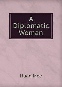 A Diplomatic Woman