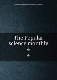 The Popular science monthly. 4