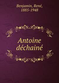 Antoine d?chain?