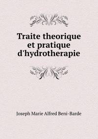 Traite theorique et pratique d'hydrotherapie