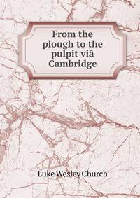 From the plough to the pulpit via Cambridge