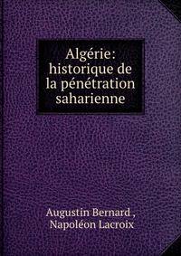 Algerie: historique de la penetration saharienne