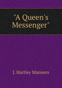 "A Queen's Messenger"