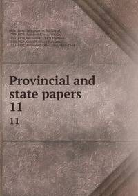 Provincial and state papers. 11