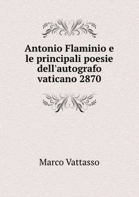 Antonio Flaminio e le principali poesie dell'autografo vaticano 2870
