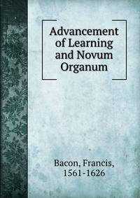 Advancement of Learning and Novum Organum