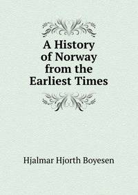 A History of Norway from the Earliest Times