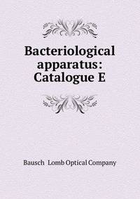 Bacteriological apparatus: Catalogue E