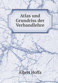 Atlas und Grundriss der Verbandlehre