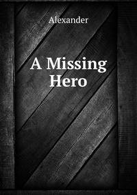 A Missing Hero