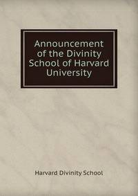 Announcement of the Divinity School of Harvard University