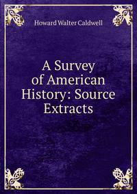 A Survey of American History: Source Extracts