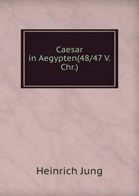 Caesar in Aegypten(48/47 V. Chr.)