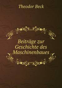 Beitrage zur Geschichte des Maschinenbaues