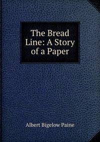The Bread Line: A Story of a Paper