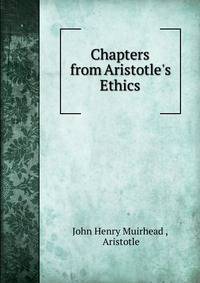 Chapters from Aristotle's Ethics
